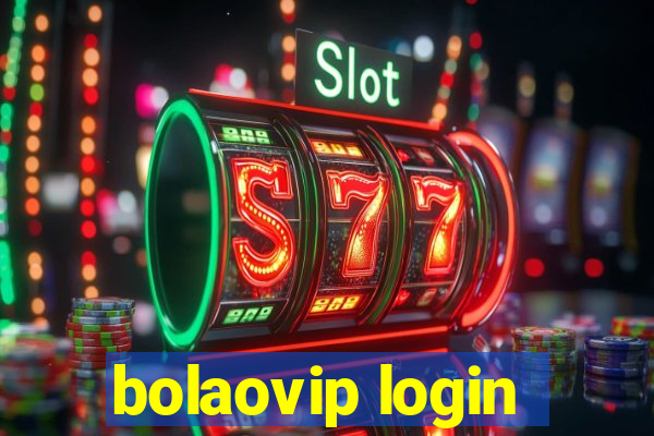 bolaovip login